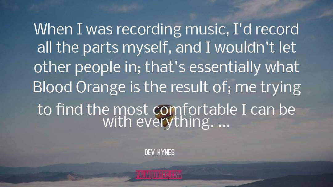 Recording Music quotes by Dev Hynes