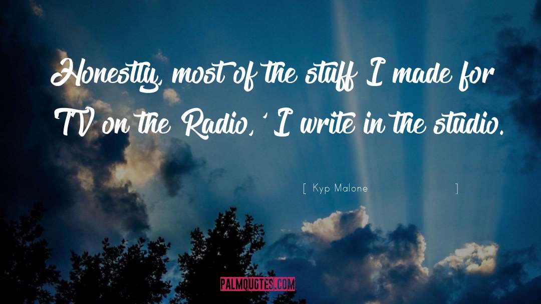 Recording Studio quotes by Kyp Malone