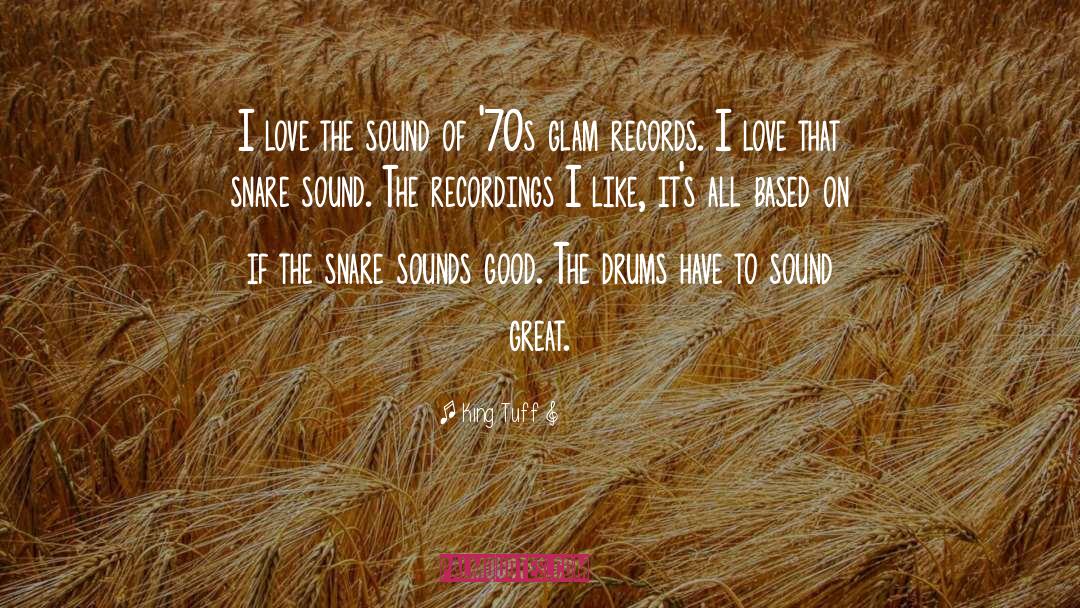 Recordings quotes by King Tuff