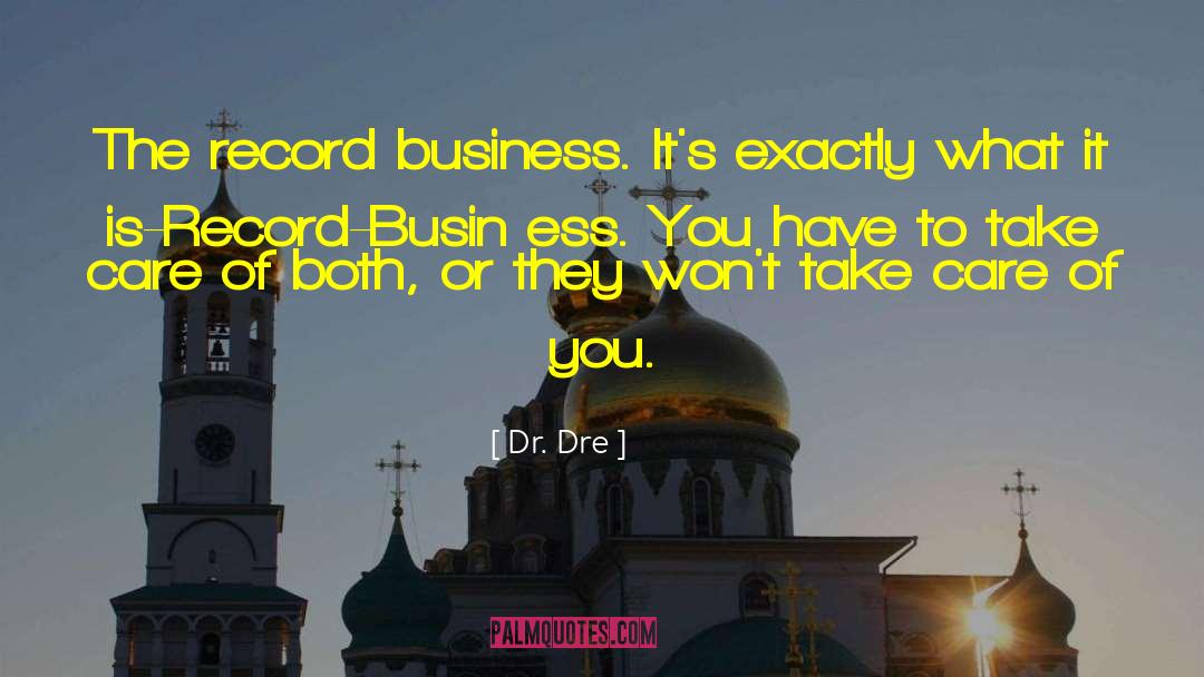 Records Breaking quotes by Dr. Dre