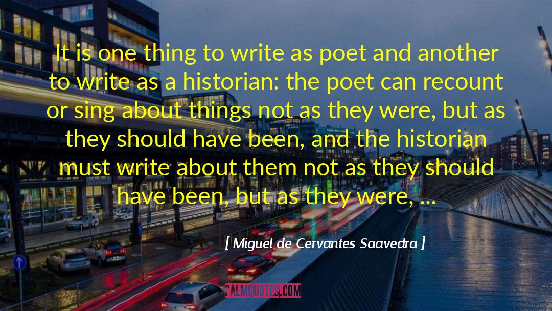 Recount quotes by Miguel De Cervantes Saavedra