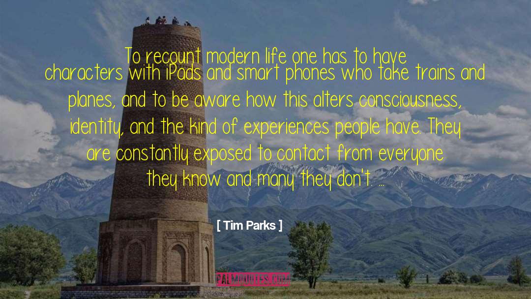 Recount quotes by Tim Parks