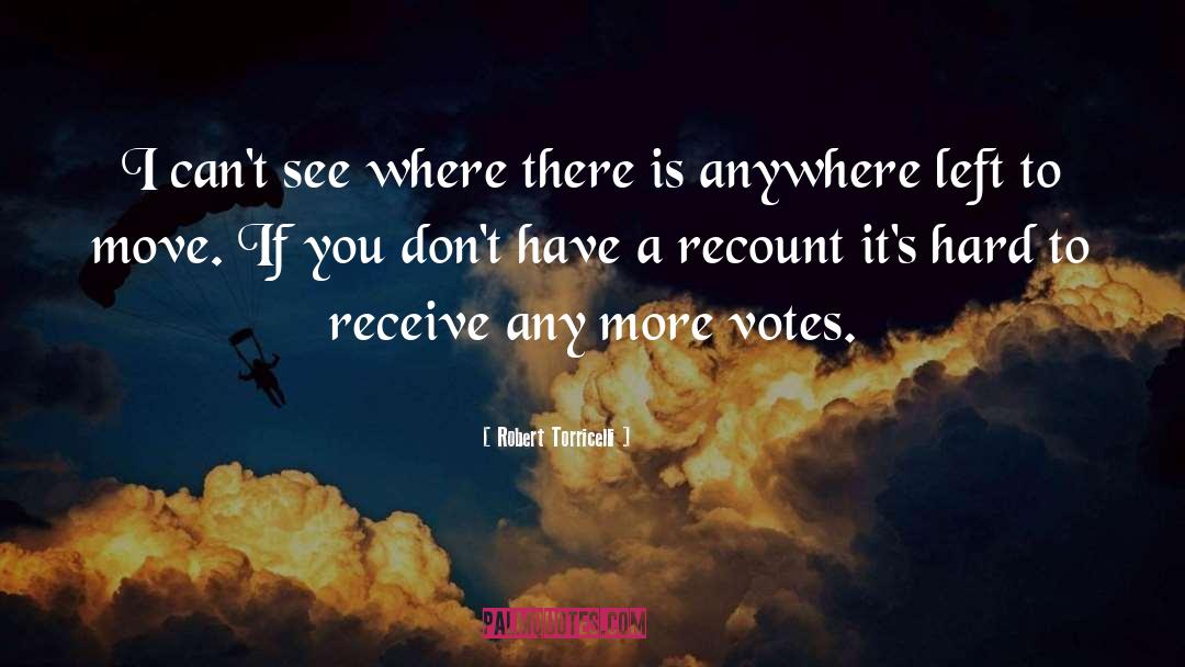 Recount quotes by Robert Torricelli