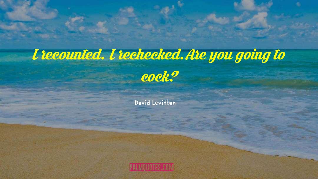 Recounted quotes by David Levithan