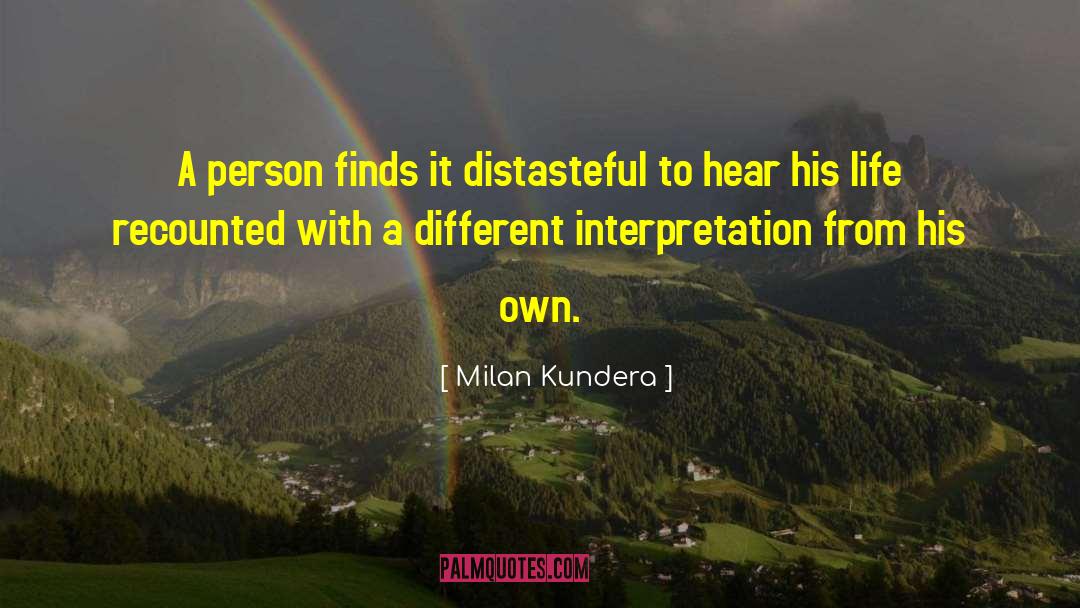 Recounted quotes by Milan Kundera