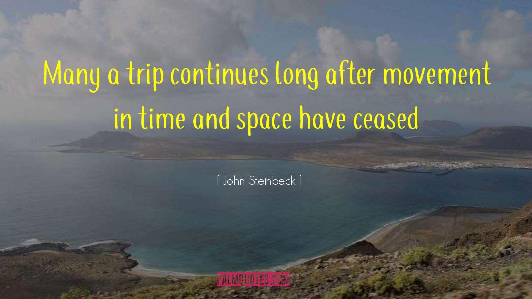 Recover After A Long Trip quotes by John Steinbeck