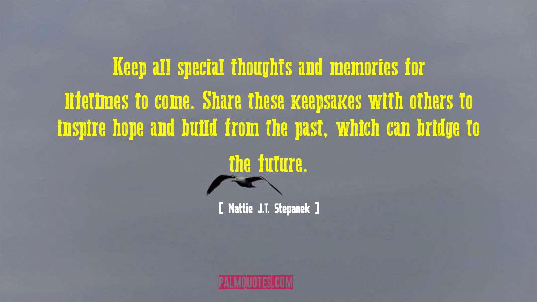 Recovered Memories quotes by Mattie J.T. Stepanek