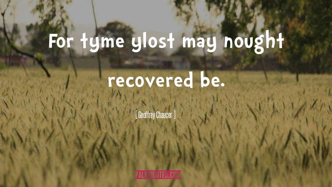 Recovered quotes by Geoffrey Chaucer