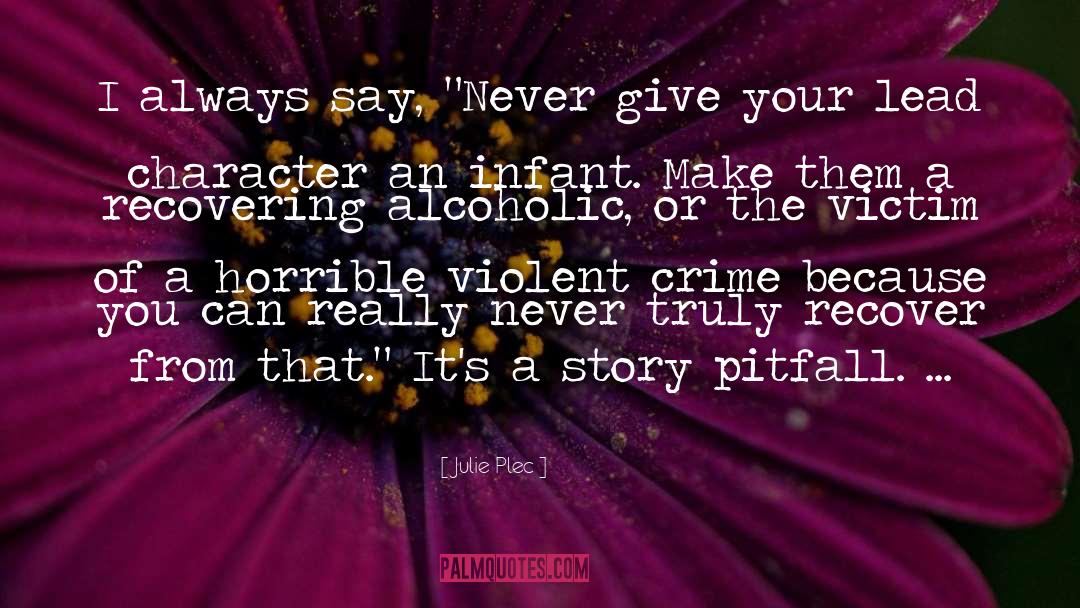 Recovering Addict quotes by Julie Plec