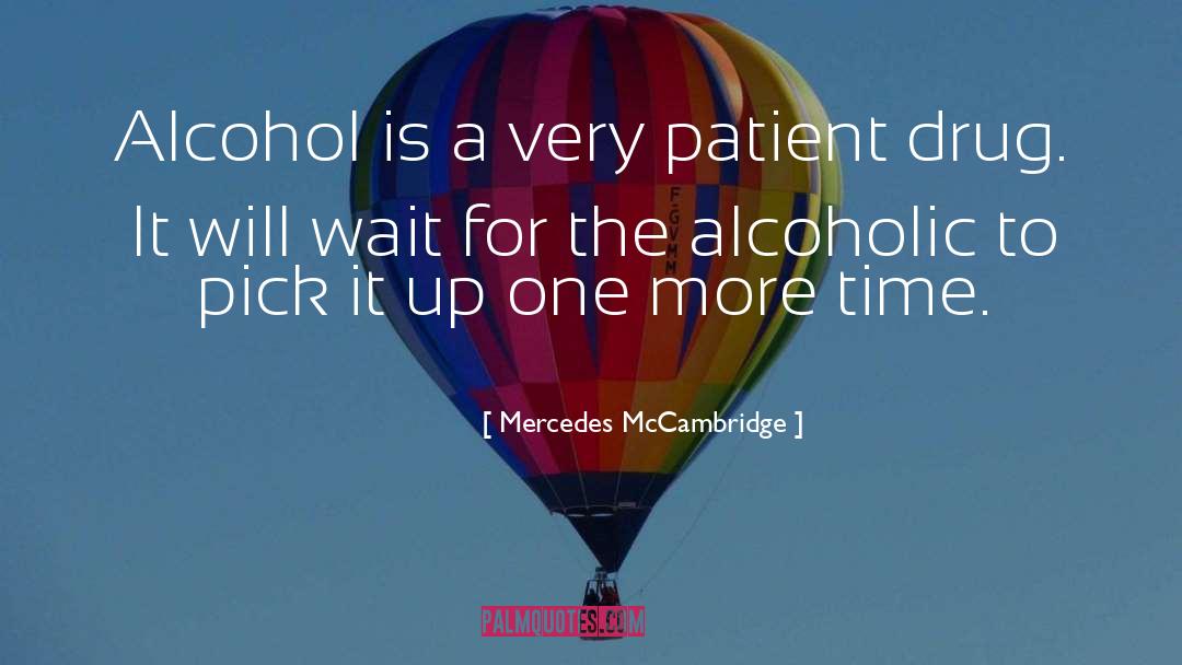 Recovering Alcoholics quotes by Mercedes McCambridge