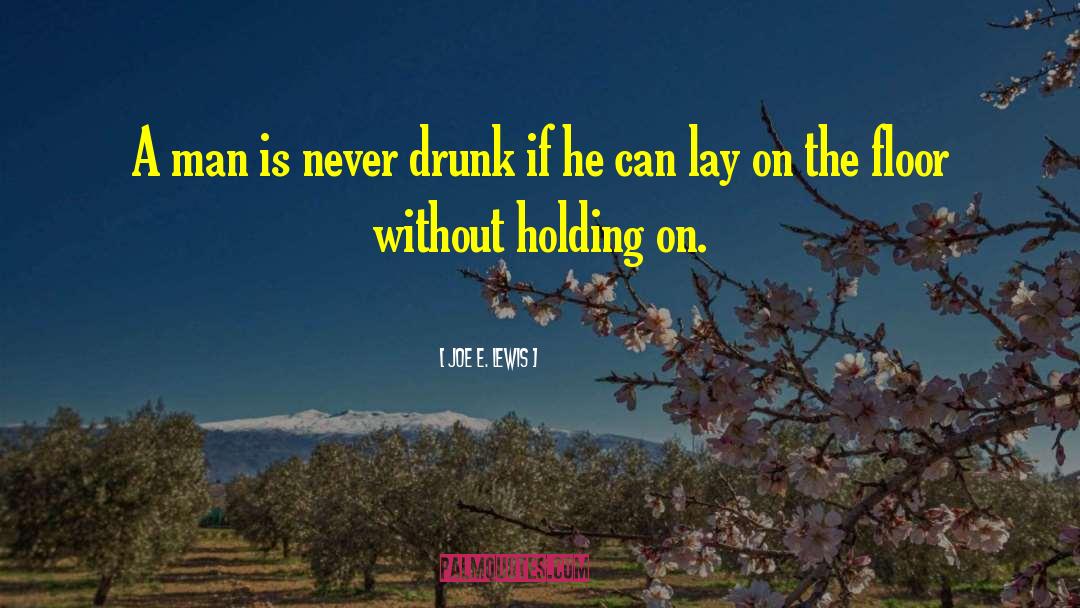 Recovering Alcoholics quotes by Joe E. Lewis