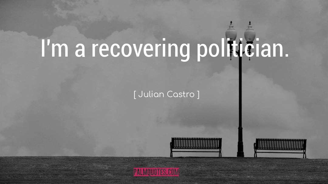 Recovering quotes by Julian Castro
