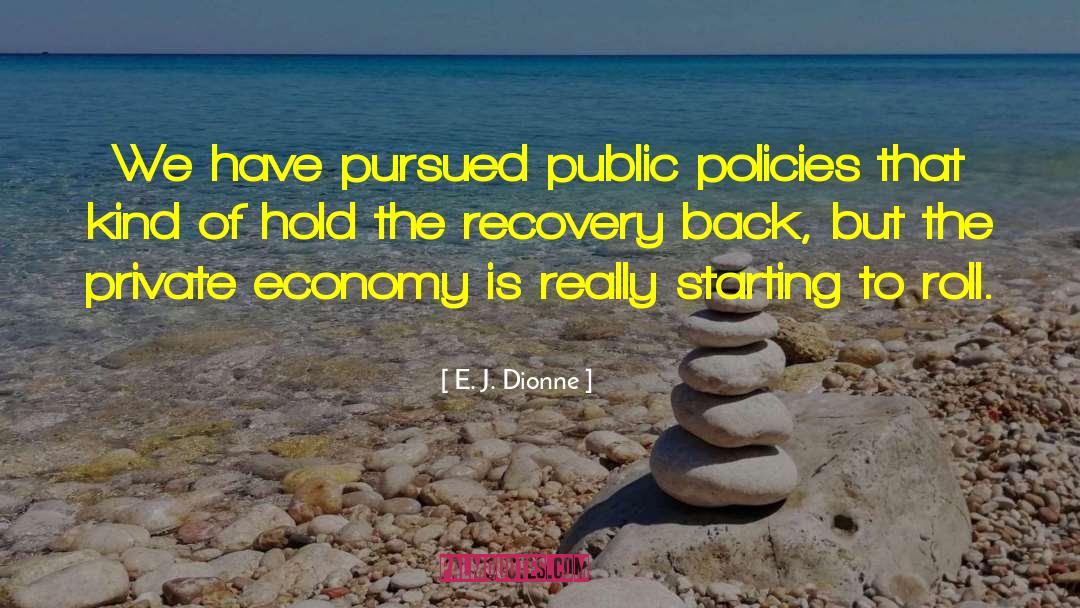 Recovery Anorexia quotes by E. J. Dionne
