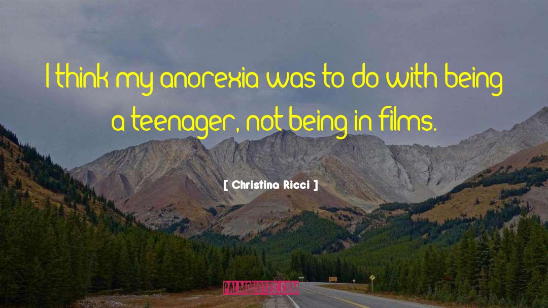 Recovery Anorexia quotes by Christina Ricci