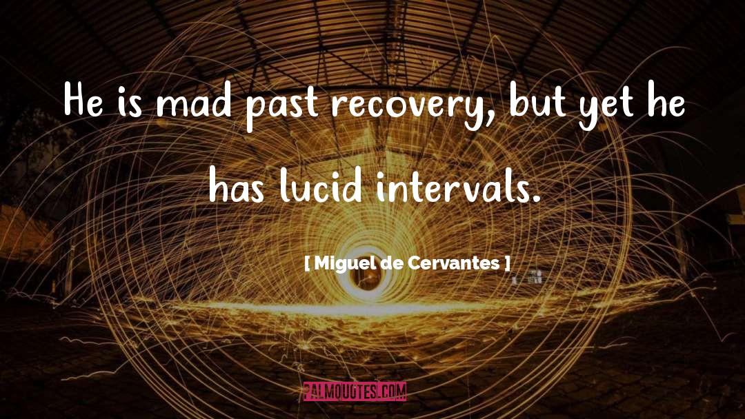 Recovery Congratulations quotes by Miguel De Cervantes