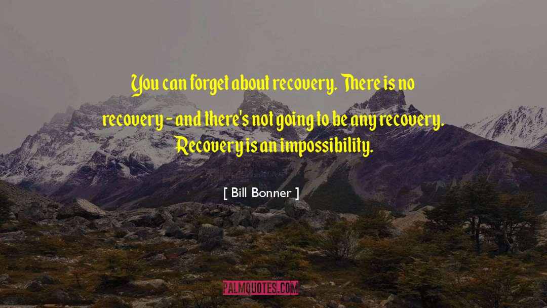 Recovery Congratulations quotes by Bill Bonner
