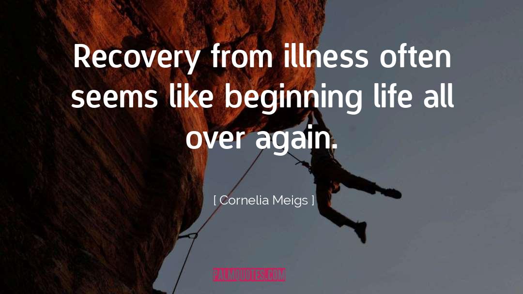 Recovery Congratulations quotes by Cornelia Meigs