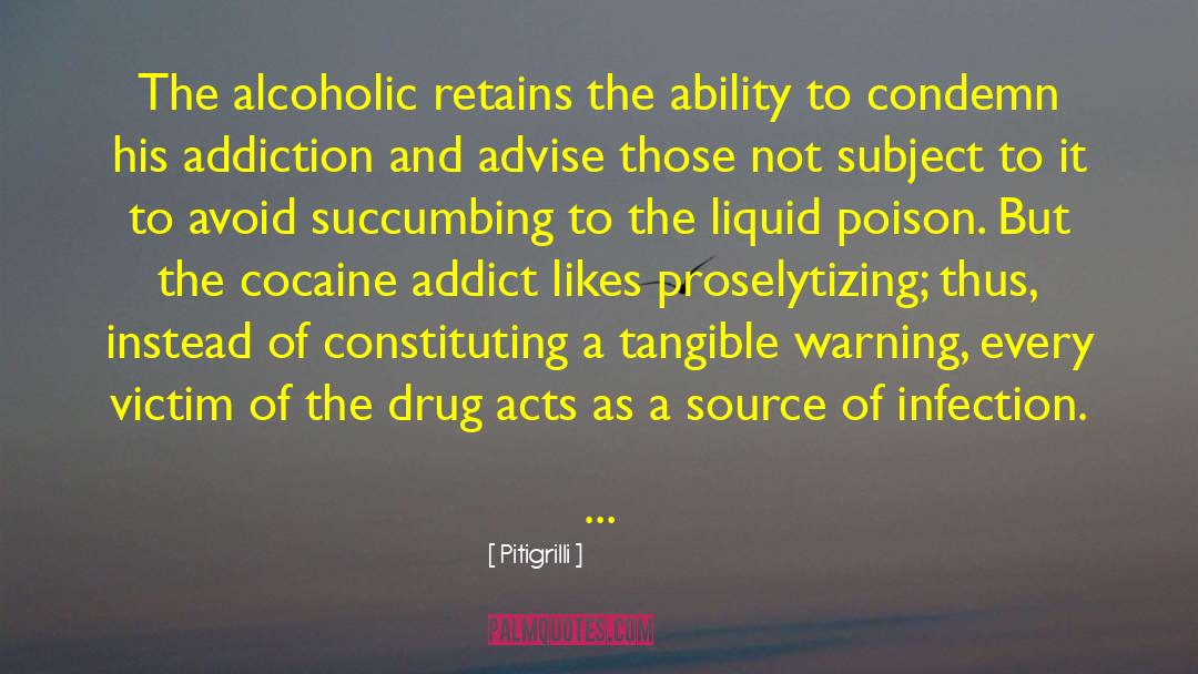 Recovery Drug Addiction quotes by Pitigrilli