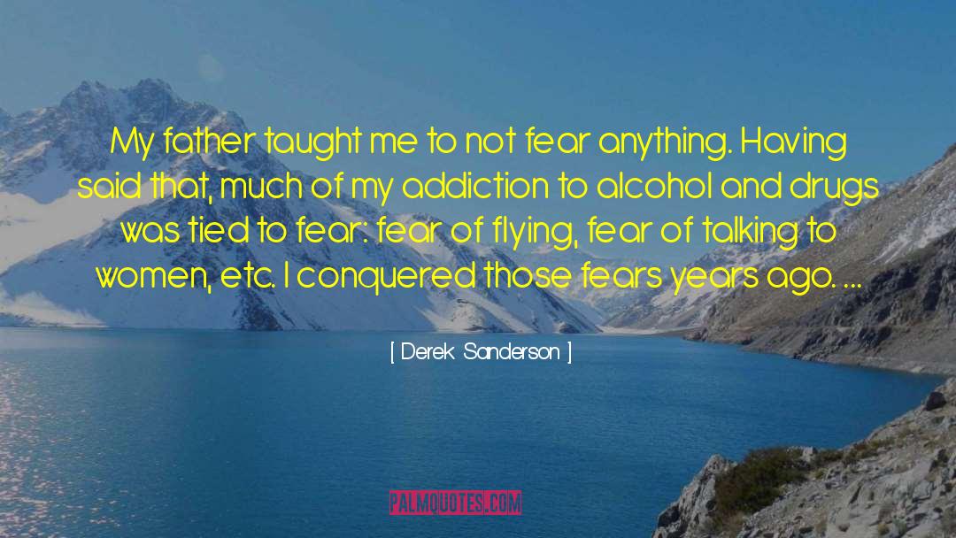 Recovery Drug Addiction quotes by Derek Sanderson