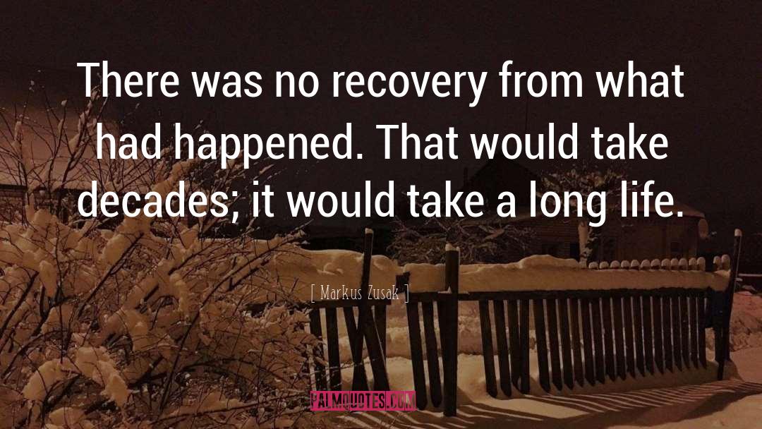 Recovery From Abuse quotes by Markus Zusak