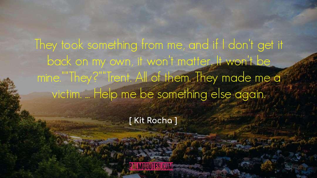 Recovery From Abuse quotes by Kit Rocha