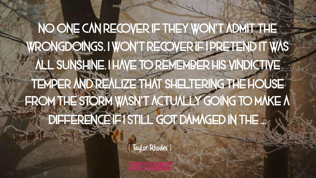 Recovery quotes by Taylor Rhodes