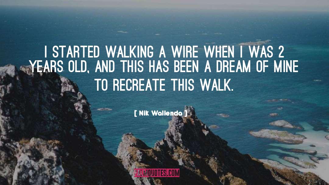 Recreate quotes by Nik Wallenda