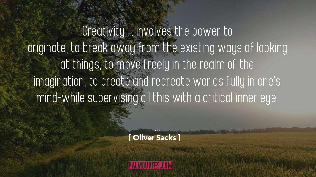 Recreate quotes by Oliver Sacks
