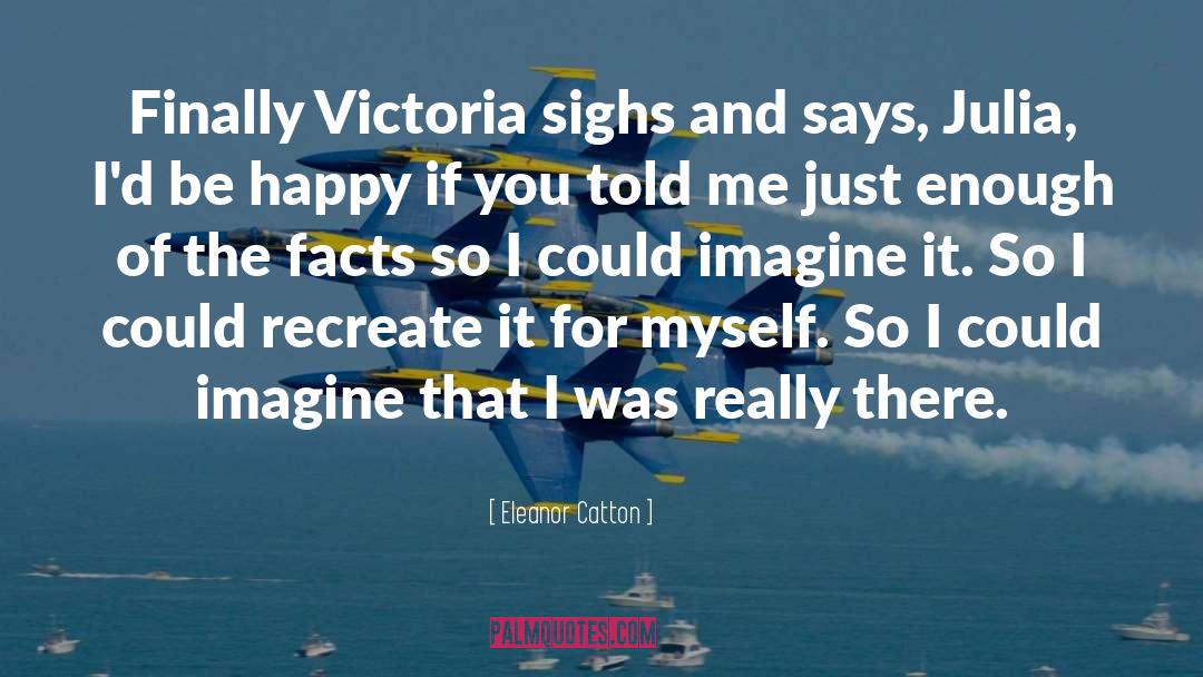 Recreate quotes by Eleanor Catton