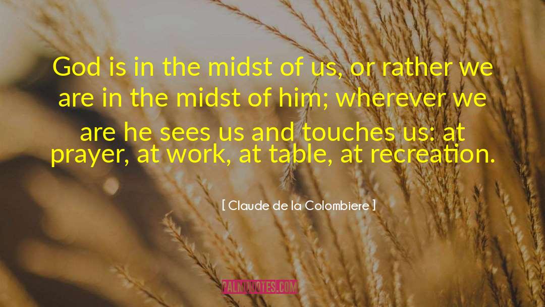 Recreation quotes by Claude De La Colombiere