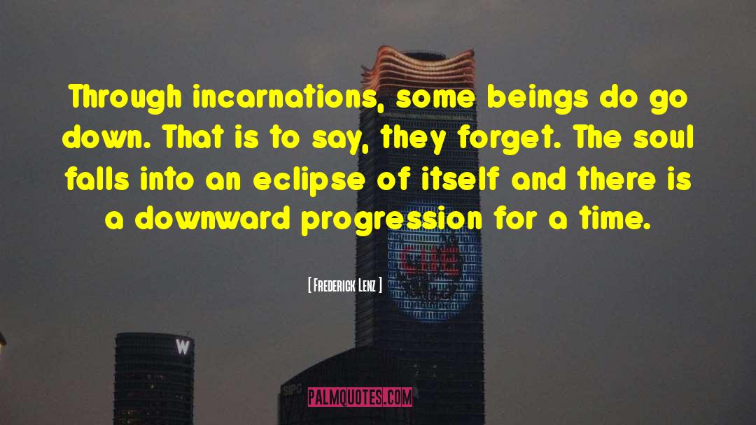 Recreational Incarnations quotes by Frederick Lenz