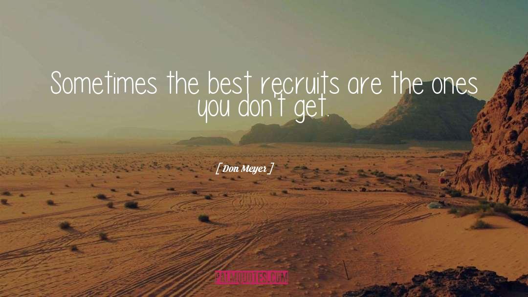 Recruit quotes by Don Meyer