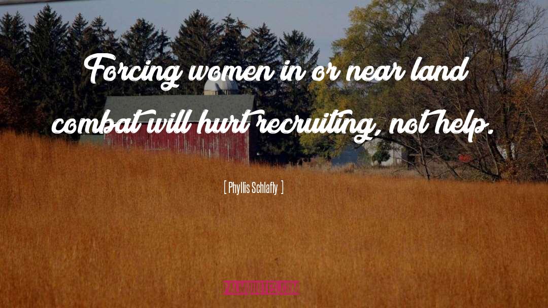 Recruiting quotes by Phyllis Schlafly
