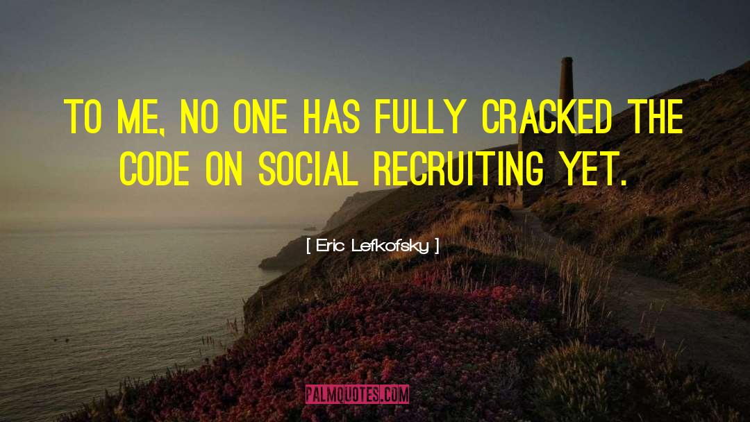 Recruiting quotes by Eric Lefkofsky