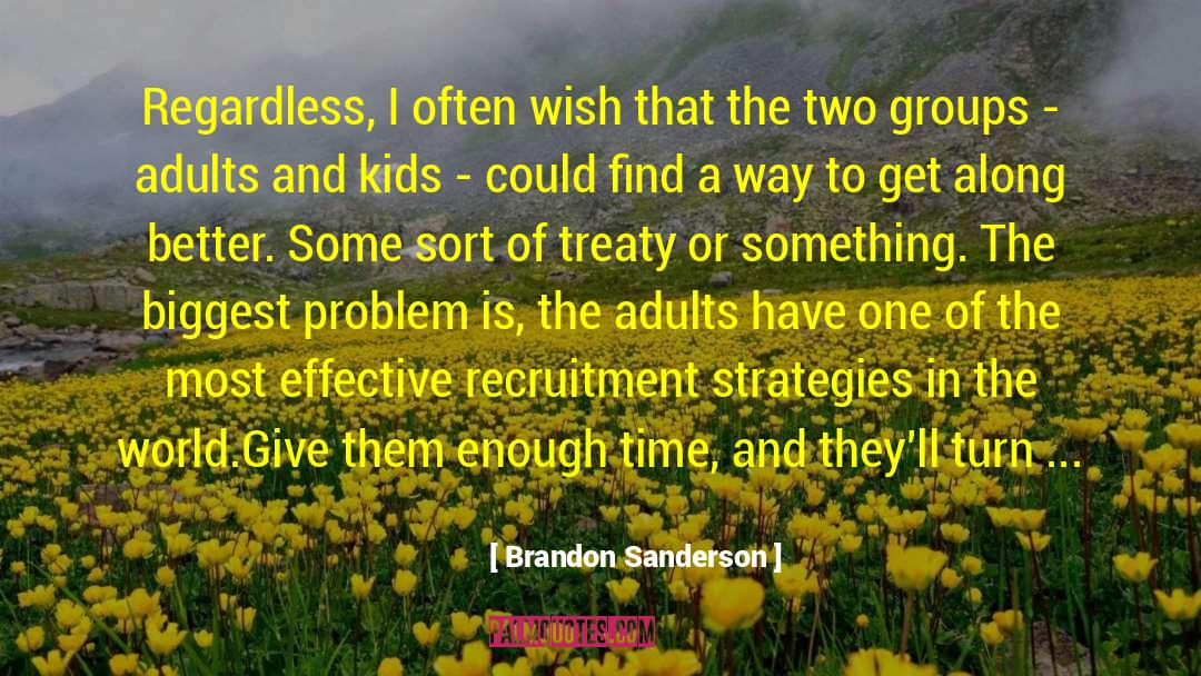 Recruitment quotes by Brandon Sanderson