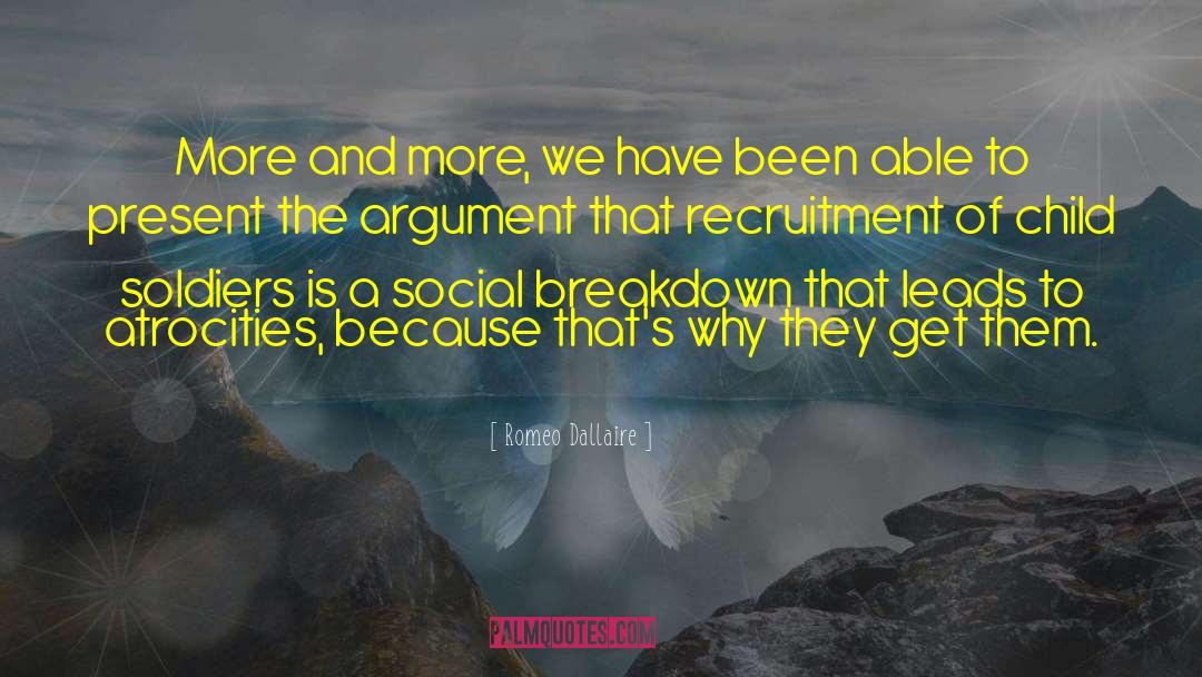 Recruitment quotes by Romeo Dallaire