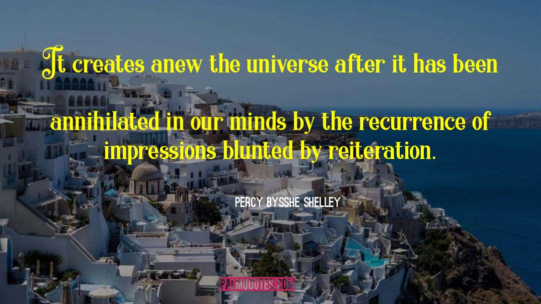 Recurrence quotes by Percy Bysshe Shelley