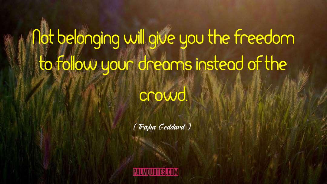 Recurring Dreams quotes by Trisha Goddard