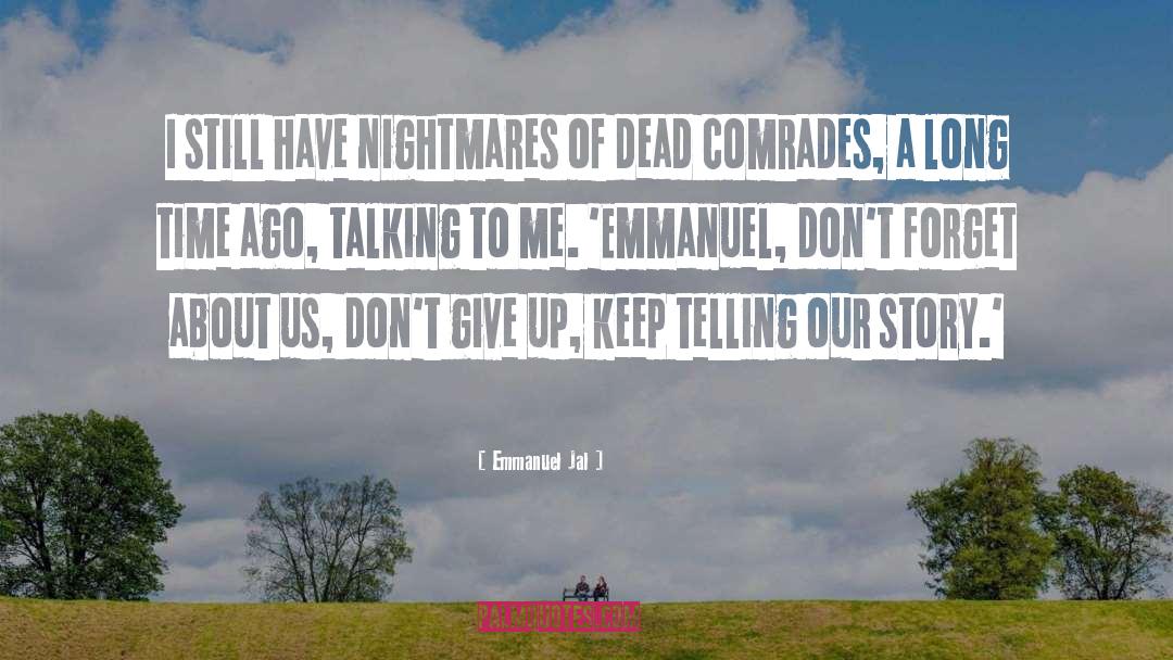 Recurring Nightmares quotes by Emmanuel Jal