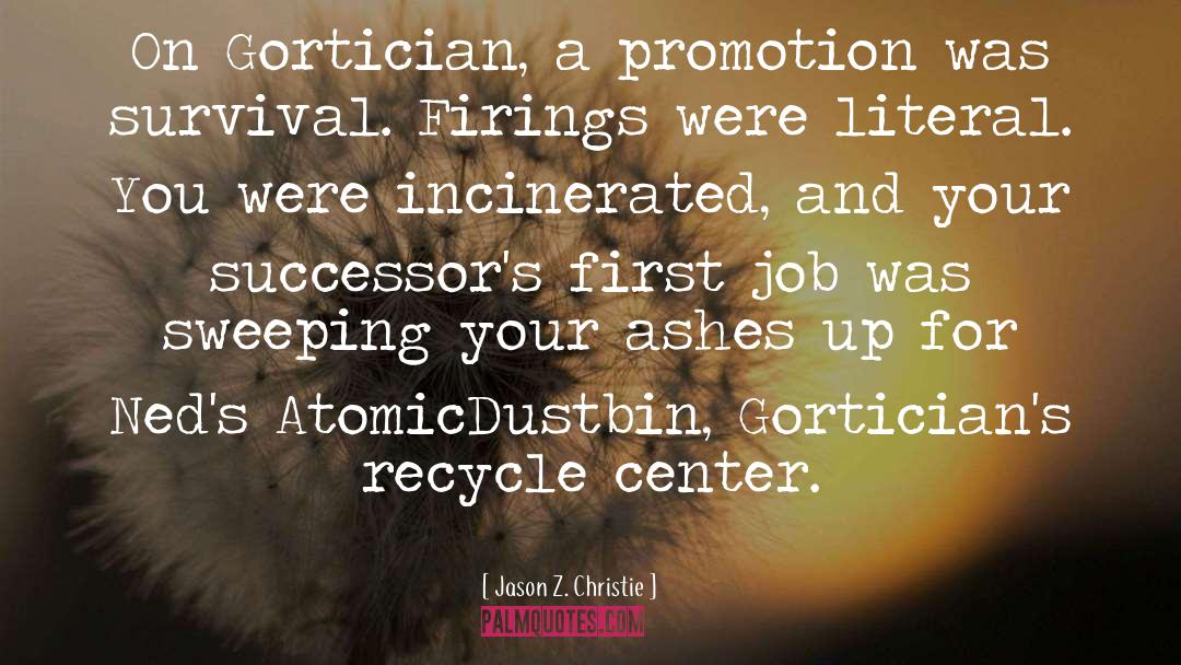 Recycle quotes by Jason Z. Christie