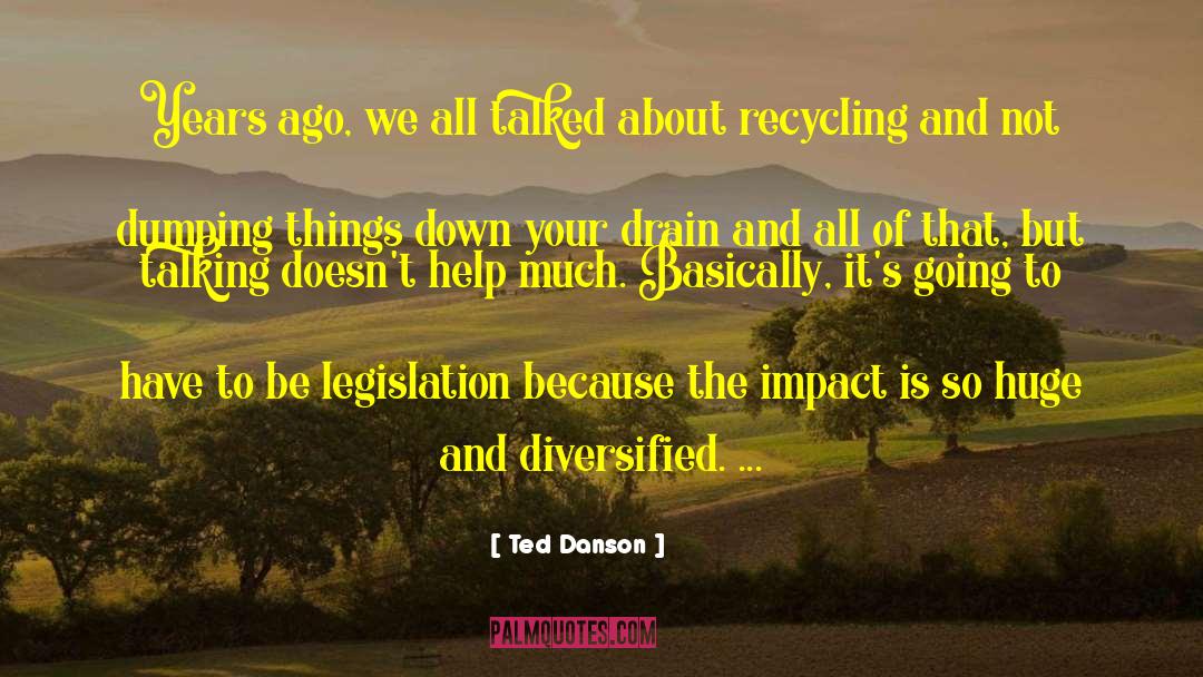 Recycling Bins quotes by Ted Danson