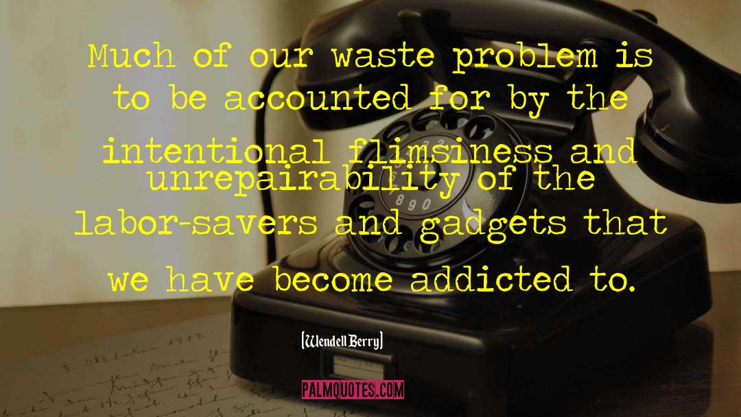 Recycling Bins quotes by Wendell Berry