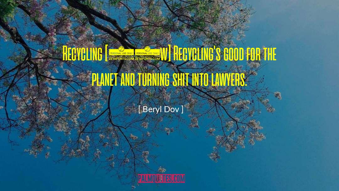 Recycling quotes by Beryl Dov