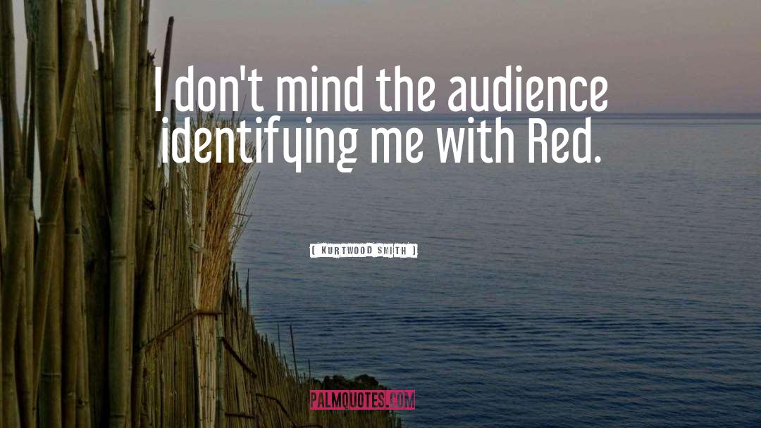 Red Aesthetic quotes by Kurtwood Smith