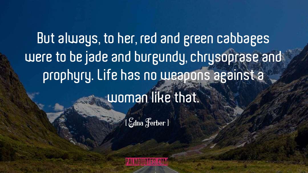 Red And Green quotes by Edna Ferber
