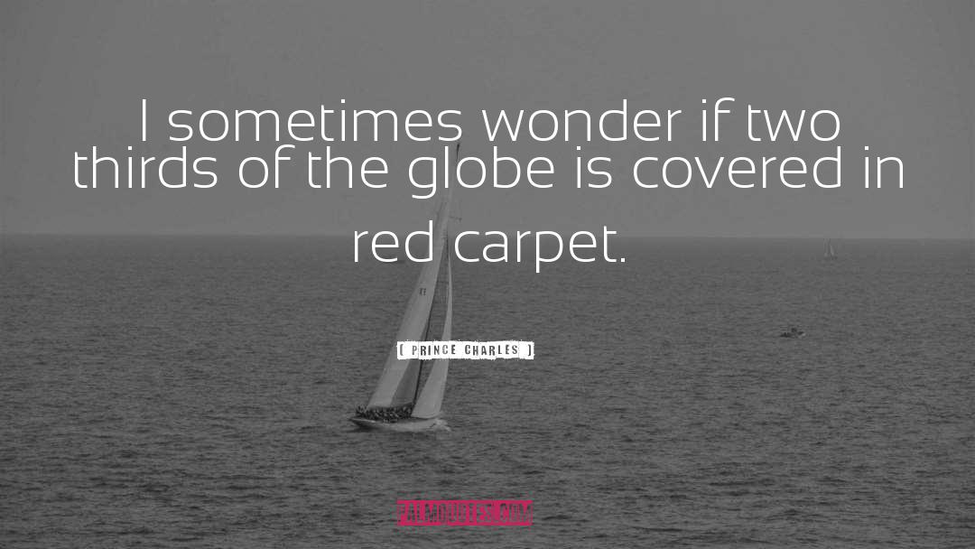 Red Carpet quotes by Prince Charles