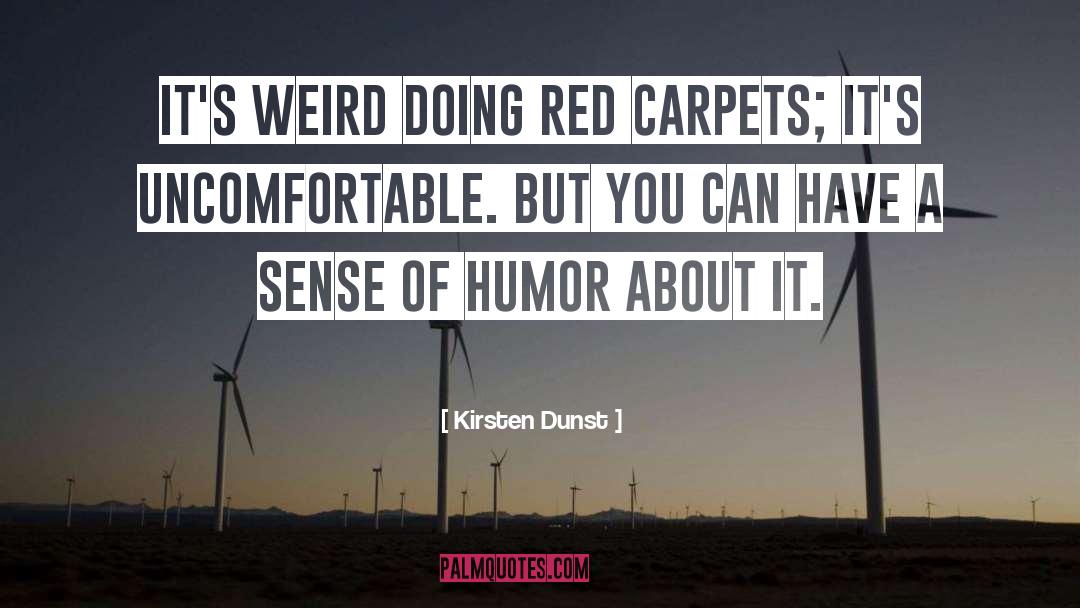 Red Carpet quotes by Kirsten Dunst