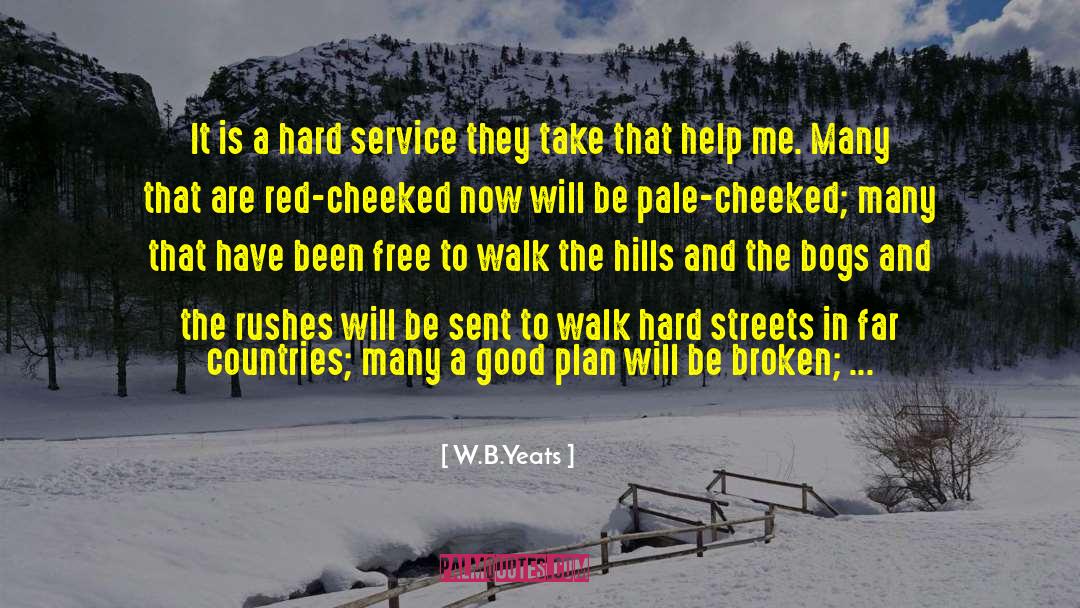 Red Cheeks quotes by W.B.Yeats