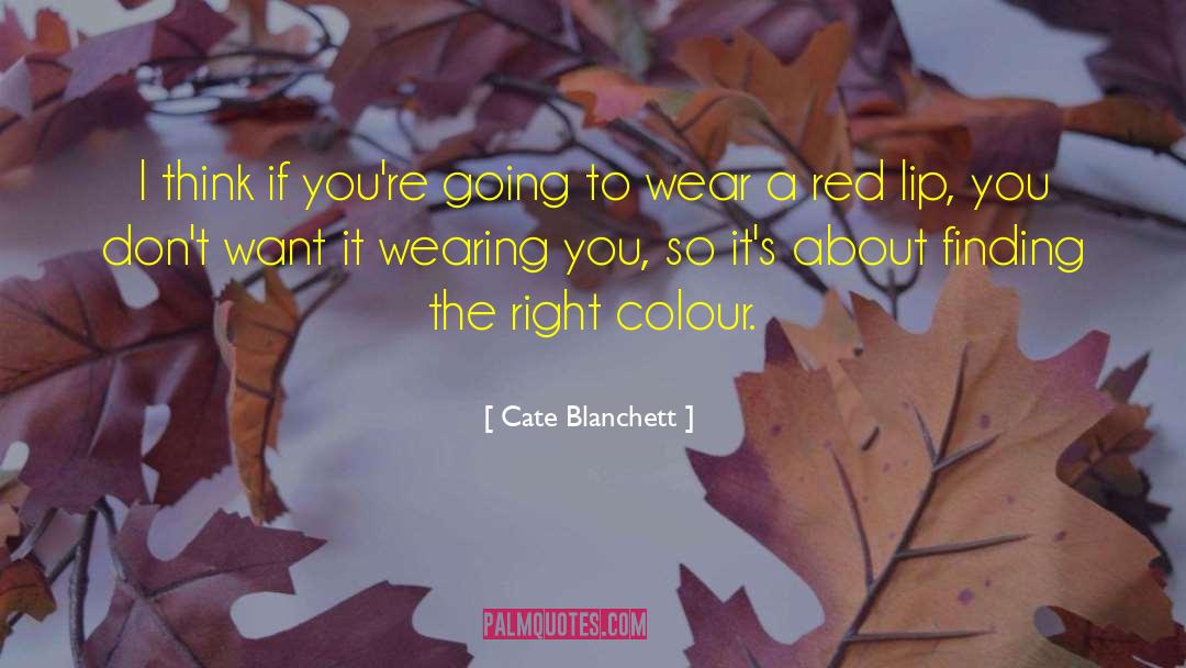 Red Colour quotes by Cate Blanchett