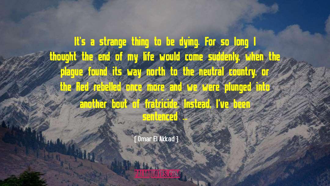Red Country Synposis quotes by Omar El Akkad